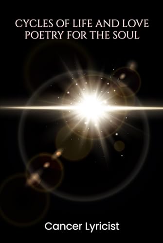 Cycles of Life and Love: Poetry For The Soul von Book Publication