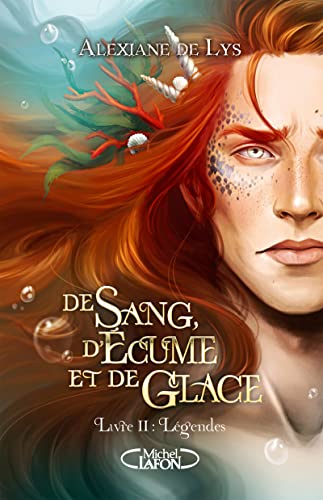 De sang, d'écume et de glace - Tome 2 Légendes (2)
