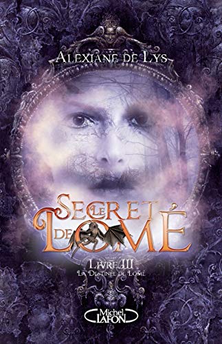 Le Secret de Lomé - livre III La destinée de Lomé (3) von MICHEL LAFON