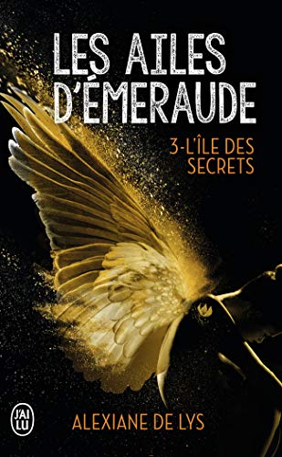 Les ailes d'émeraude: L'île des secrets (3) von J'AI LU