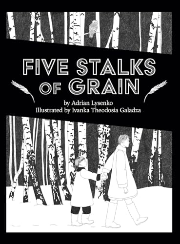Five Stalks of Grain (Brave & Brilliant) von University of Calgary Press