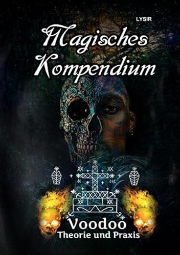 MAGISCHES KOMPENDIUM / Magisches Kompendium - Voodoo - Theorie und Praxis