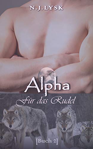 Alpha Für das Rudel: Alpha/Beta/Omega Mpreg (Die Sterne des Rudels, Band 3) von Independently Published