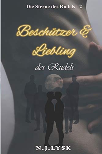 Beschützer & Liebling des Rudels: Volume II (Die Sterne des Rudels - Band, Band 2) von Independently Published