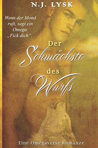 Der Schwächste des Wurfs: Omegaverse Romanze (Die Sterne des Rudels, Band 6)