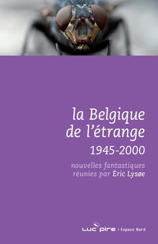 LA BELGIQUE DE L'ETRANGE - 1945-2000: Tome 4, 1945-2000 von ESPACE NORD