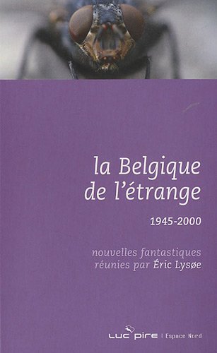 La Belgique de l'étrange : Tome 4, 1945-2000 von ESPACE NORD