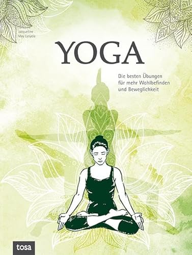 Yoga: Die besten Übungen für mehr Wohlbefinden und Beweglichkeit