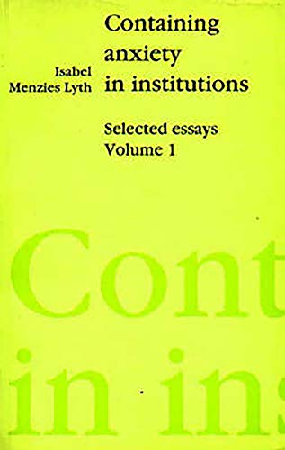 Containing Anxiety in Institutions: Selected Essays von Free Association Books