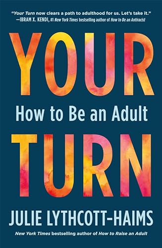 Your Turn: How to Be an Adult von Holt Paperbacks