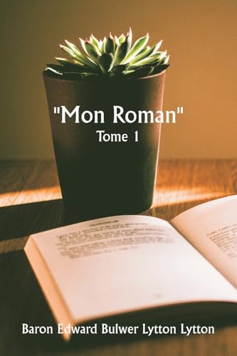 ""Mon roman"" Tome 1 von Writat
