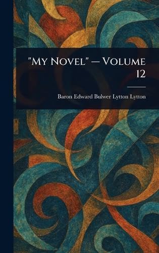 "My Novel" - Volume 12 "My Novel" - Volume 12 von Anson Street Press