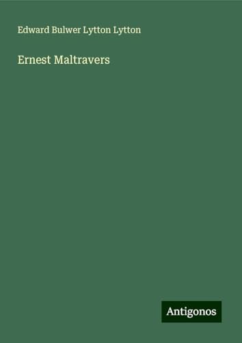 Ernest Maltravers von Antigonos Verlag