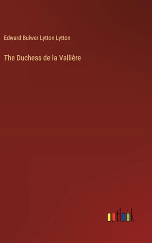 The Duchess de la Vallière von Outlook Verlag