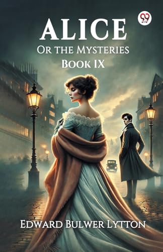 Alice Or the Mysteries Book IX Alice Or the Mysteries Book IX von Double 9 Books