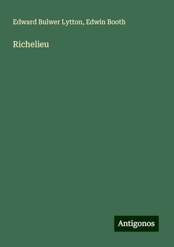 Richelieu Richelieu von Antigonos Verlag
