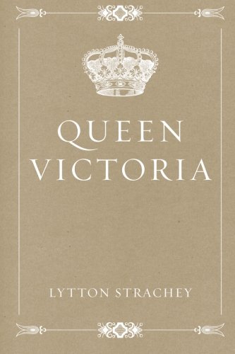 Queen Victoria Queen Victoria von CreateSpace Independent Publishing Platform