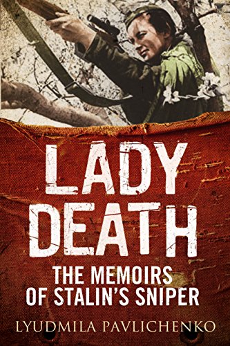 Lady Death: The Memoirs of Stalin's Sniper (Greenhill Sniper Library)