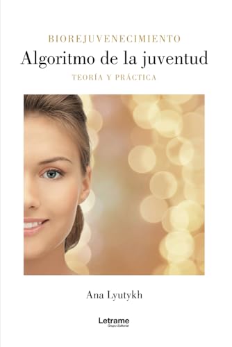 Algoritmo de la juventud: Teoría y práctica (Salud y bienestar, Band 1) Algoritmo de la juventud: Teoría y práctica (Salud y bienestar, Band 1) von letrame