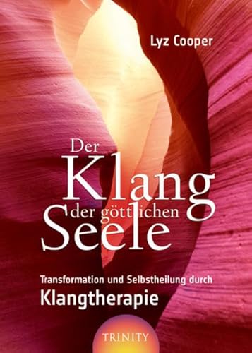 Der Klang der göttlichen Seele: Transformation und Selbstheilung durch Klangtherapie von Scorpio Verlag