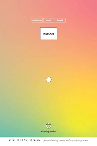 Ksham (The Coloring Method) (Yoga Mantras: vedic mantra practice through coloring, Band 17) von Independently published