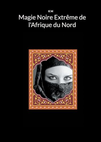 Magie Noire Extrême de l'Afrique du Nord von BoD – Books on Demand – Frankreich