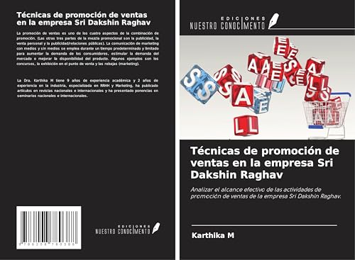 Técnicas de promoción de ventas en la empresa Sri Dakshin Raghav: Analizar el alcance efectivo de las actividades de promoción de ventas de la empresa Sri Dakshin Raghav. von Ediciones Nuestro Conocimiento