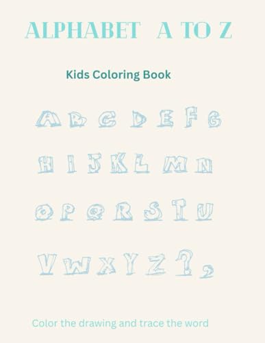 Alphabet A to Z: Kids Coloring Book von Independently published