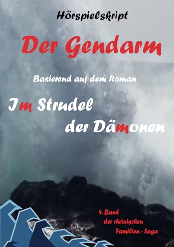 Der Gendarm (Rheinische Familien - Saga, Band 5)