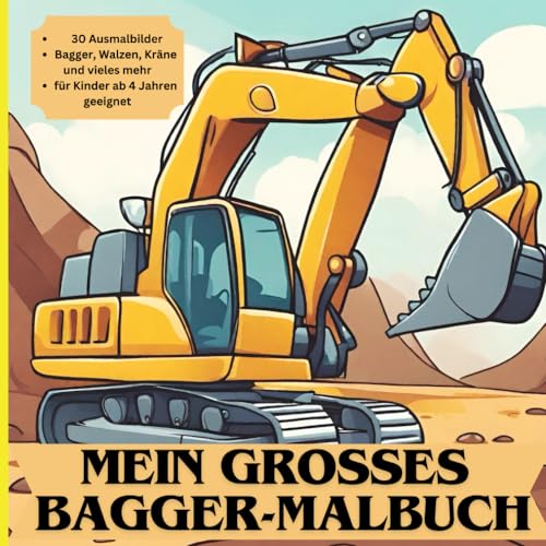 Mein großes Bagger-Malbuch mit 30 Ausmalbildern für Kinder ab 4 Jahren von Independently published