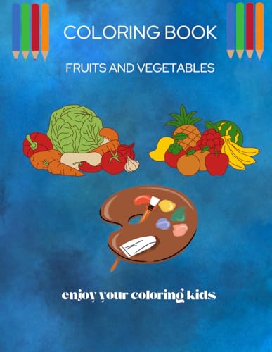 COLORING BOOK FRUITS AND VEGETABLES von Independently published