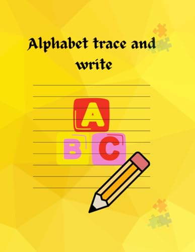 alphabet trace and write: alphabetical letter tracing and writing for kids von Independently published
