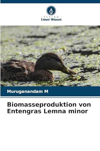 Biomasseproduktion von Entengras Lemna minor von Verlag Unser Wissen