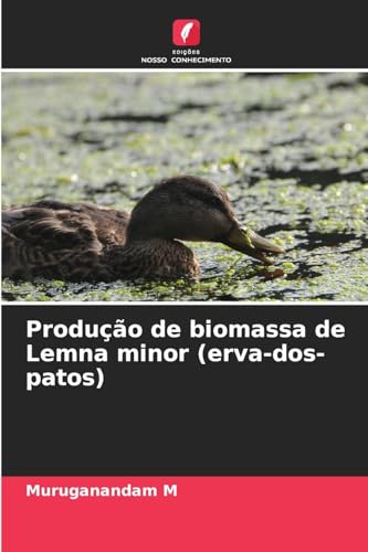 Produção de biomassa de Lemna minor (erva-dos-patos) von Edições Nosso Conhecimento