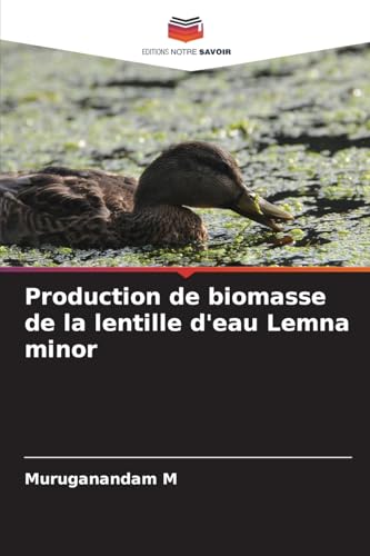 Production de biomasse de la lentille d'eau Lemna minor von Editions Notre Savoir