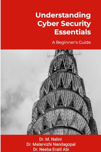 Understanding Cyber Security Essentials: A Beginner's Guide von Lulu.com