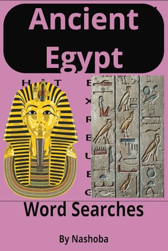 Ancient Egypt Word Search Book: Ancient Egypt, Pyramids, Mythology and more Word Search Book, 6x9, over 50 puzzles of fun, easy to read print von Independently published