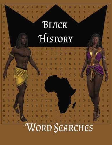Black History Word Searches: Easy to read print about Black History Inventors, Inventions and more/8.5x11 inches, 80 pages/30+ puzzles...Great for ... leisure time, gift, fun and relaxation Black History Word Searches: Easy to read print about Black History Inventors, Inventions and more/8.5x11 inches, 80 pages/30+ puzzles...Great for ... leisure time, gift, fun and relaxation von Independently published