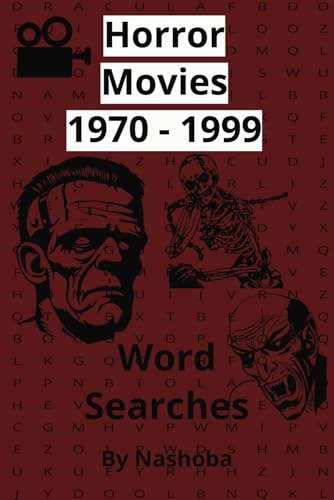 Horror Movies Word Search: Horror Movies Themed, 111 puzzles, 224 Pages, 1332 Words Total, 1970's-2010's Horror Movies von Independently published