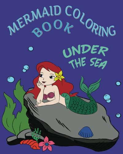 Mermaid Coloring Book Under the Sea: Mermaids Under the Sea coloring book, 31 pages, 8x10, Name the mermaids von Independently published
