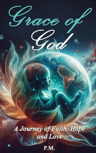 Grace of God: A Journey of Faith, Hope and Love Grace of God: A Journey of Faith, Hope and Love von Use my own imprint