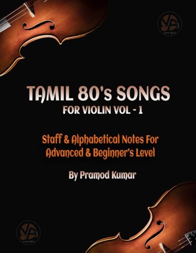 Tamil 80's Songs for Violin Vol-1: Staff& Alphabetical Notes for Advanced & Beginners's Level von Independently published