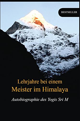 Lehrjahre bei einem Meister im Himalaya: Autobiographie des Yogis von Magenta Press