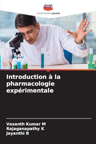 Introduction à la pharmacologie expérimentale: DE von Editions Notre Savoir
