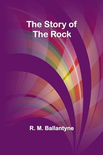 The Story of the Rock von Alpha Edition