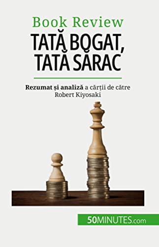 Tată bogat, tată sărac: Să te îmbogățești - o abilitate care nu poate fi învățată: S¿ te îmbog¿¿e¿ti - o abilitate care nu poate fi înv¿¿at¿