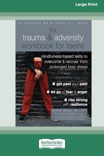 The Trauma and Adversity Workbook for Teens: Mindfulness-Based Skills to Overcome and Recover from Prolonged Toxic Stress (16pt Large Print Format) von ReadHowYouWant