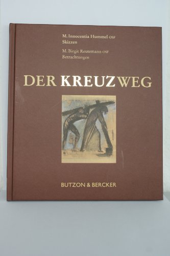 Der Kreuzweg: Skizzen und Betrachtungen von Butzon & Bercker
