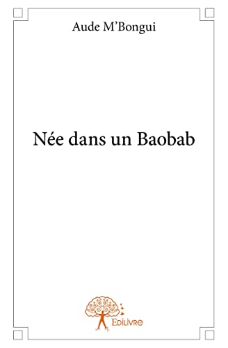 Née dans un Baobab