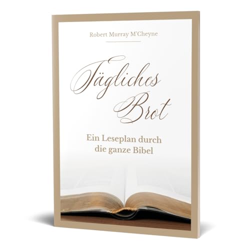 Tägliches Brot - Bibelleseplan: Ein Leseplan durch die ganze Bibel von VOH